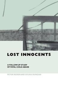 Lost Innocents: A Follow-Up Study of Fatal Child Abuse