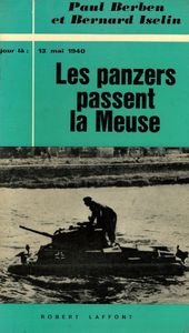 Les panzers passent la Meuse (13 mai 1940)