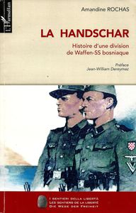 La Handschar: Histoire d'une division de Waffen-SS bosniaque