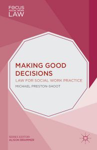 Making Good Decisions: Law For Social Work Practice