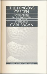 The Dragons of Eden: Speculations on the Evolution of Human Intelligence
