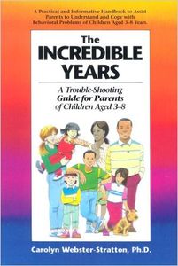 The Incredible Years: A Troubleshooting Guide for Parents of Children Aged 3-8