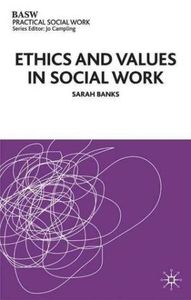 Ethics And Values In Social Work - Second Edition