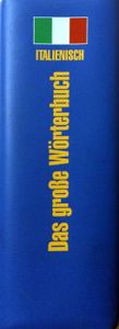Das große Wörterbuch - Italienisch-Deutsch - Deutsch-Italienisch