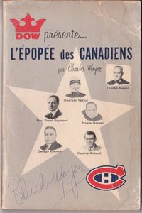 Dow Présente... L'Épopée Des Canadiens. De Georges Vézina À Maurice Richard