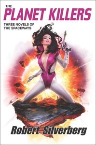 The Planet Killers: Three Novels of the Spaceways