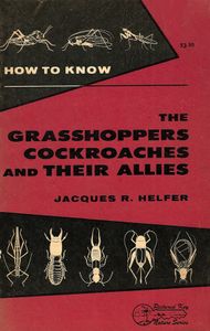 How to Know the Grasshoppers, Cockroaches and their Allies