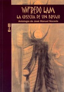 Wifredo Lam: La cosecha de un brujo