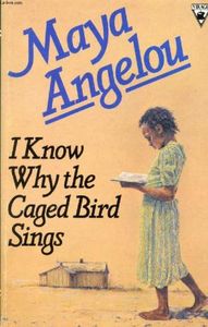 I Know Why the Caged Bird Sings