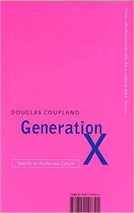 Generation X: Tales For An Accelerated Culture