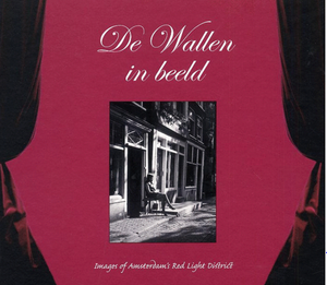 De wallen in beeld