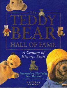 The Teddy Bear Hall of Fame: A Century of Historic Bears