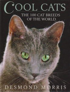 Cool Cats: The 100 Cat Breeds of the World