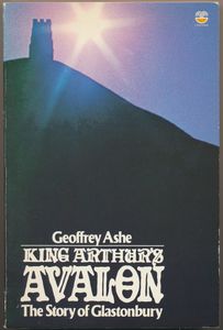 King Arthur's Avalon: The Story of Glastonbury