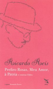Prefiro Rosas, Meu Amor, À Pátria E Outras Odes