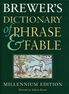 Brewer's Dictionary of Phrase & Fable (Millennium Edition)
