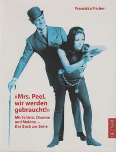 Mrs. Peel, wir werden gebraucht!
