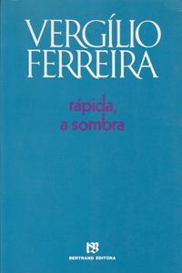Rápida, A Sombra