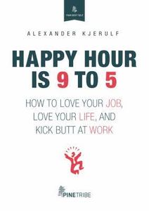 Happy Hour Is 9 To 5