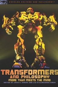 Transformers And Philosophy