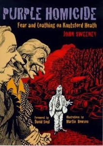 Purple Homicide: Fear and Loathing on Knutsford Heath