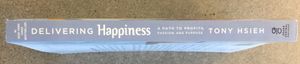 Delivering Happiness: A Path to Profits, Passion and Purpose