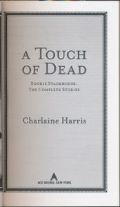 A Touch of Dead: Sookie Stackhouse, The Complete Stories