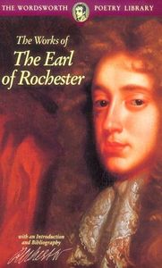 The Works of The Earl of Rochester