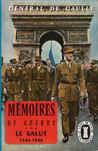 Mémoires de guerre: Le salut 1944-1946