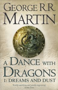 A Dance with Dragons 1: Dreams and Dust