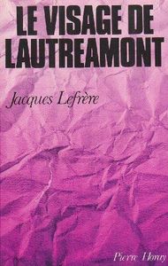 Le Visage de Lautréamont. Isidore Ducasse à Tarbes et à Pau