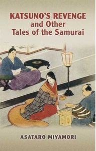 Katsuno's Revenge and Other Tales of the Samurai