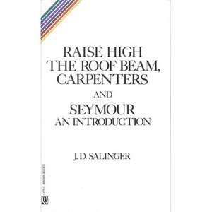 Raise High The Roof Beam, Carpenters and Seymour an Introduction