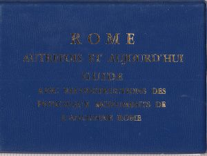 Rome Autrefois Et Aujourd'hui Avec Reconstructions Des Monuments De L'Ancienne Rome