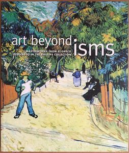 Art beyond isms: Masterworks from El Greco to Picasso in The Phillips Collection