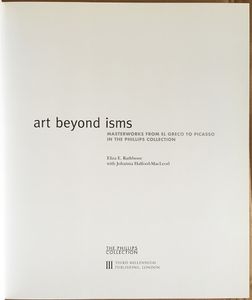 Art beyond isms: Masterworks from El Greco to Picasso in The Phillips Collection