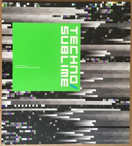 Techno/Sublime: An Exhibition and Symposium