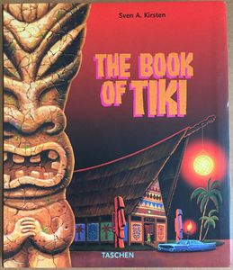 The Book of Tiki: The Cult of Polynesian Pop in Fifties America