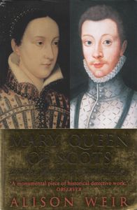 Mary, Queen Of Scots (And The Murder Of Lord Darnley)