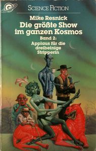 Die größte Show im ganzen Kosmos Band 2: Applaus für die dreibeinige Stripperin