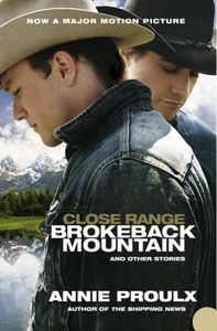 Close Range: Brokeback Mountain And Other Stories