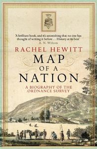 Map Of A Nation: A Biography Of The Ordnance Survey