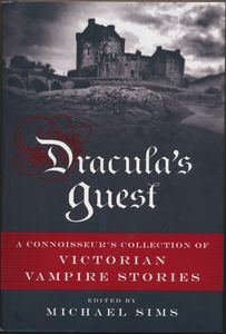 Dracula's Guest: A Connoisseur's Collection of Victorian Vampire Stories