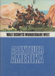 Walt Disneys wunderbare Welt - Abenteuer Amerika