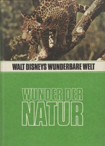 Walt Disneys wunderbare Welt - Wunder der Natur