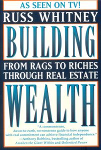Building Wealth: From Rags to Riches Through Real Estate