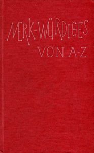 Merk-würdiges von A-Z
