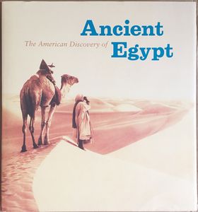 The American Discovery of Ancient Egypt