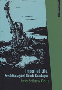 Imperiled Life: Revolution Against Climate Catastrophe