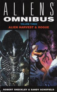 Aliens Omnibus Volume Three: Alien Harvest & Rogue